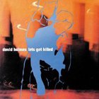 David Holmes - Let's Get Killed