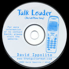 David Ippolito - Talk Louder (The Cell Phone Song)