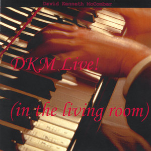 DKM Live! (in the living room)