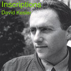 David Kesler - Inscriptions