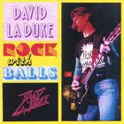 David La Duke - Rock With Balls