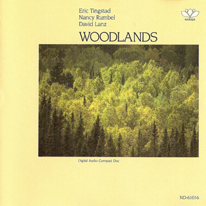 Woodlands (with Eric Tingstad, Nancy Rumbel)