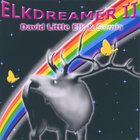 David Little Elk - ELKDREAMER II: David Little Elk & Samia