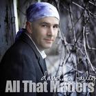 david m. bailey - All That Matters