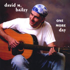 david m. bailey - One More Day