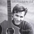 David May - Life...Touched by God