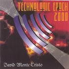 David Monte Cristo - Technologic Epoch 2000
