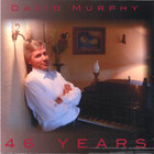 David Murphy - 46 Years