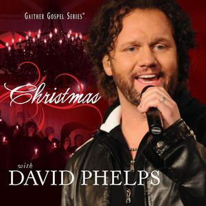 Christmas With David Phelps