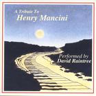David Raintree - Henry Mancini, A Tribute To