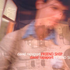 David Rapaport - Friendship