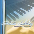 David Rivera - Melodic Subtlety - Solo Piano