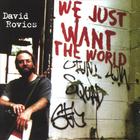 David Rovics - We Just Want the World