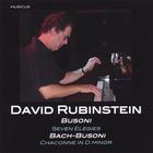 David Rubinstein - David Rubinstein plays Busoni and Bach-Busoni