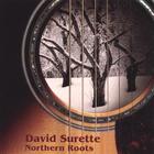 David Surette - Northern Roots