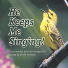 David Swanson - He Keeps Me Singing