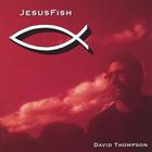 David Thompson - Jesusfish