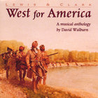 David Walburn - Lewis & Clark: West For America