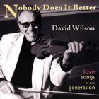 David Wilson - Nobody Does It Better