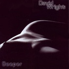 David Wright - Deeper