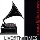 Davina and The Vagabonds - Live at The Times
