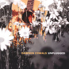 Dawson Cowals - Unplugged