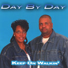 Day By Day - Keep On Walkin'