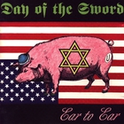 Day of the Sword - Ear To Ear