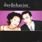 DayBehavior - Have You Ever Touched a Dream?