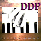 DDP - Sin Tu Amor