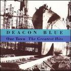 Deacon Blue - Our Town - Greatest Hits