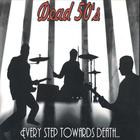 Dead 50's - Every Step Towards Death Makes Me That Much More Alive