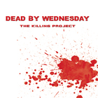 Dead By Wednesday - The Killing Project