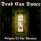 Dead Can Dance - Enigma of the Absolute