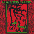 DEAD GIRLS CORP. - i like daisies