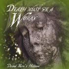 Dead Men's Hollow - Death Must Be A Woman