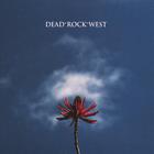 Dead Rock West - Honey And Salt