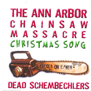 The Ann Arbor Chainsaw Massacre Christmas Song