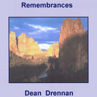 Dean Drennan - Remembrances