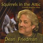 Dean Friedman - Squirrels in the Attic