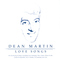 Dean Martin - Love Songs