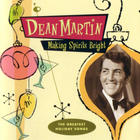 Dean Martin - Making Spirits Bright