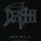 Death - Live In L.A.: Death & Raw