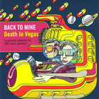 Death in Vegas - Back To Mine