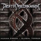 Death Mechanism - Human Error... Global Terror