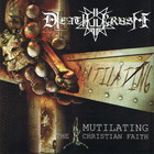 Deathcrush - Mutilating The Christian Faith
