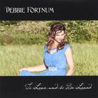 Debbie Fortnum - To Love And To Be Loved