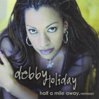 Debby Holiday - Half A Mile Away.remixes