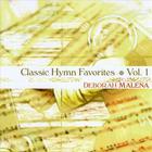 Deborah Malena - Classic Hymn Favorites, Vol. 1