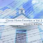 Deborah Malena - Classic Hymn Favorites - Vol. 2